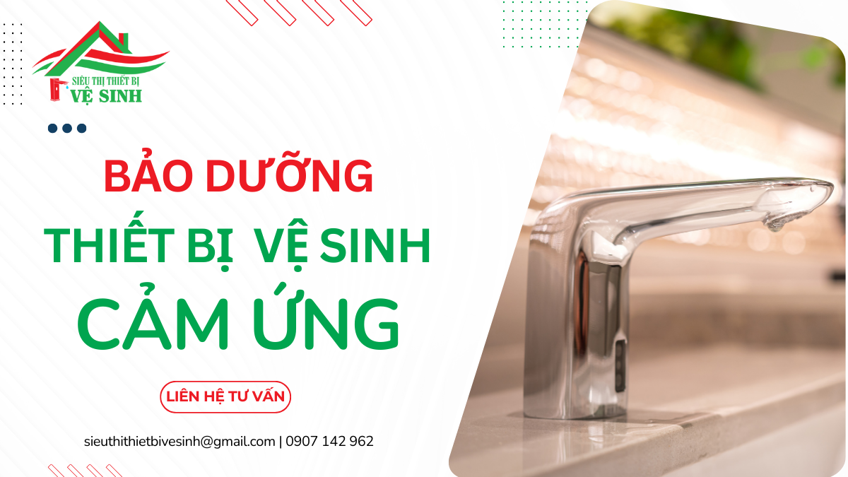 Dịch Vụ Bảo Dưỡng Thiết Bị Vệ Sinh Cảm Ứng