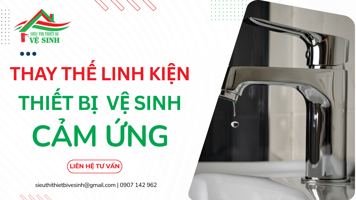Dịch vụ Thay thế Linh kiện Thiết bị Vệ sinh Cảm ứng
